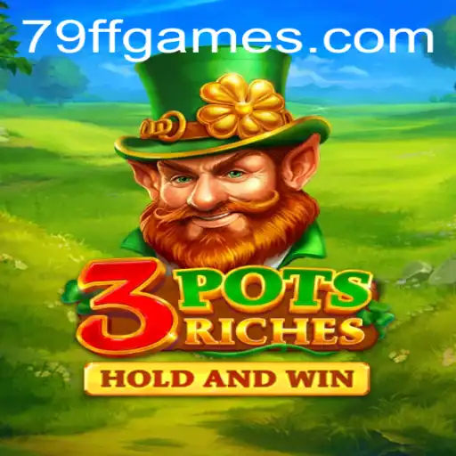 Discover the Excitement of 3potsRiches with 79FF.COM