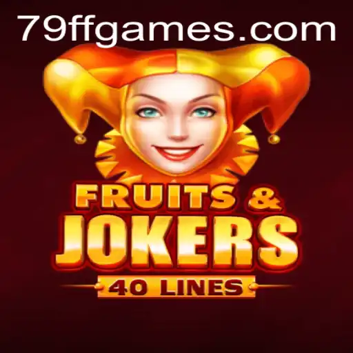 Experience the Excitement of FruitsAndJokers40: A Comprehensive Guide
