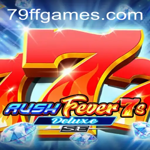 Unveiling the Excitement of RushFever7sDeluxeSE with 79FF.COM