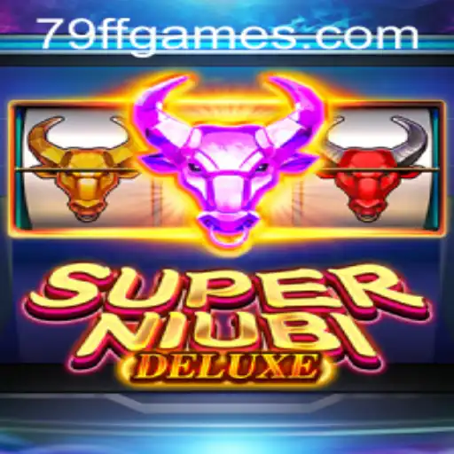 Exploring the Exciting World of SuperNiubiDeluxe with 79FF.COM